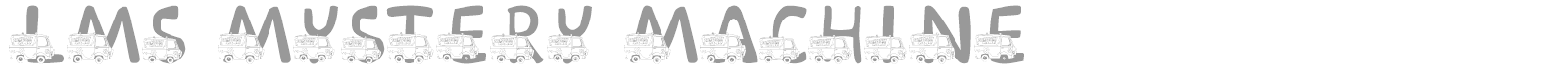 LMS Mystery Machine font preview